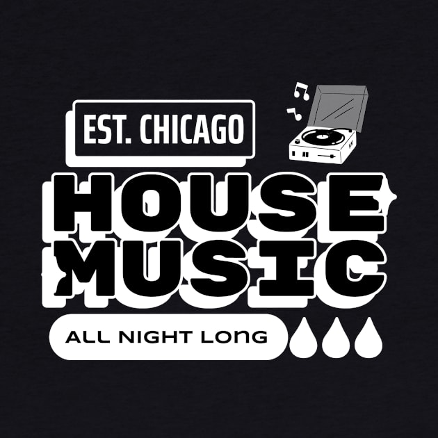 House Music All Night Long by DISCOTHREADZ 